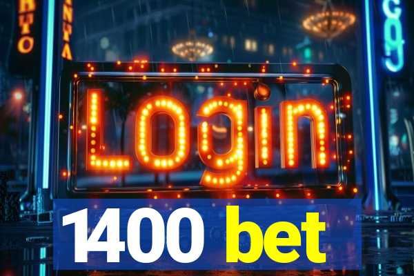 1400 bet